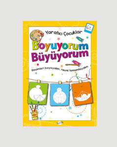 Yaratıcı Çocuklar Boyuyorum Büyüyorum 6+ Yaş