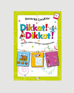 Becerikli Çocuklar Dikkat Dikkat 4+Yaş