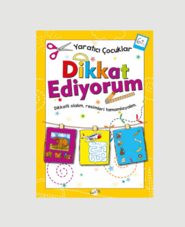 Yaratıcı Çocuklar Dikkat Ediyorum 6+ Yaş