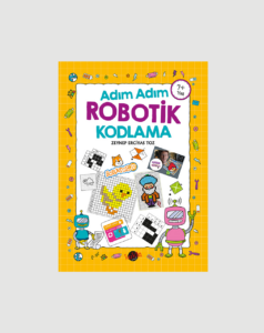 Adım Adım Robotik Kodlama 7+Yaş ve Üstü
