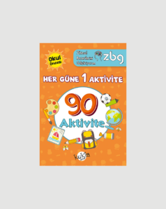 ZBG HER GÜNE 1 AKTİVİTE - 90 AKTİVİTE 5-6 YAŞ
