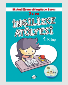 İNGİLİZCE ATÖLYESİ 1.KİTAP 7+ YAŞ ÜSTÜ